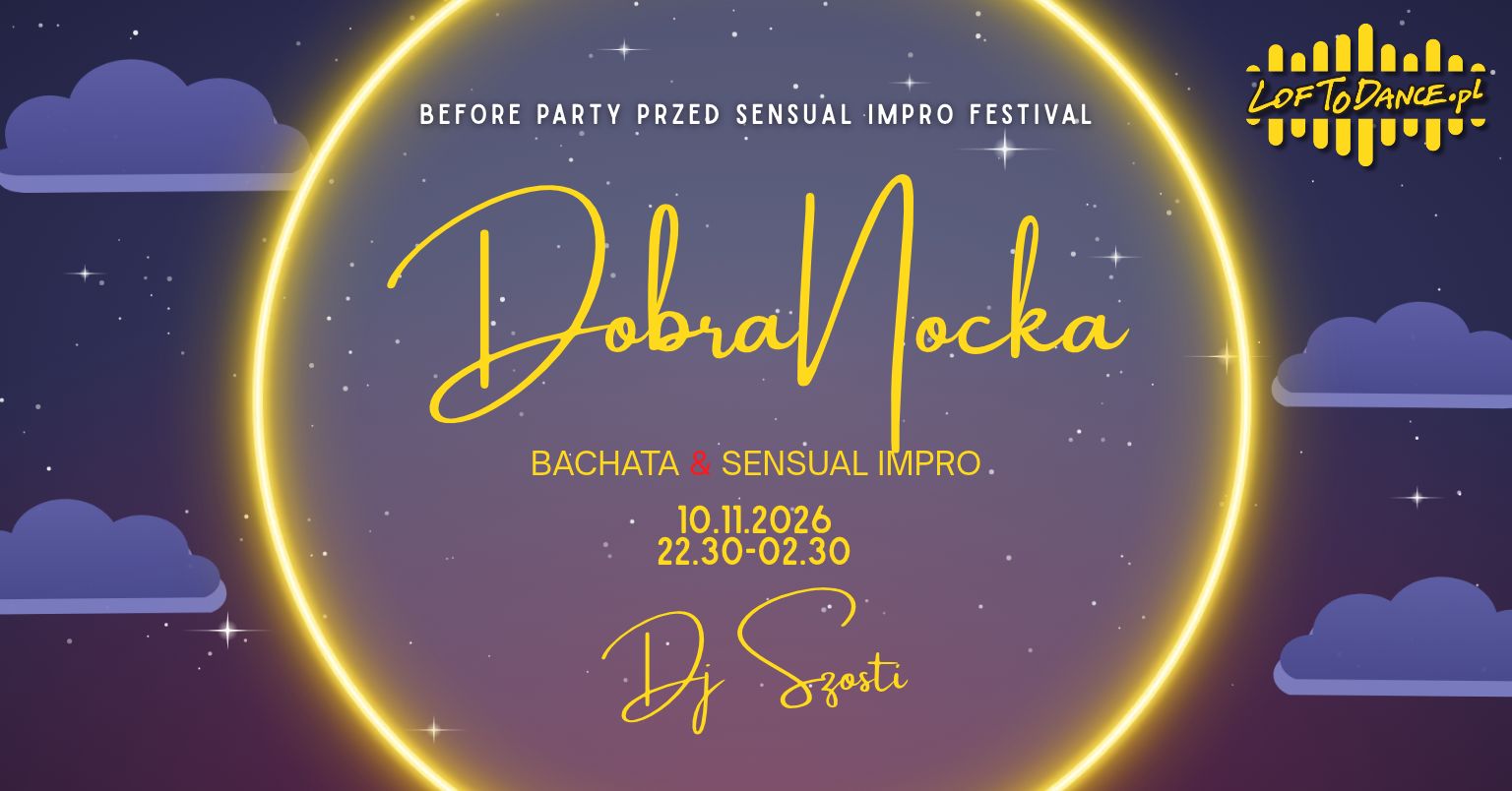 Dobranocka Party. Before przed Sensual Impro Festival